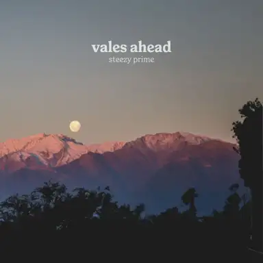 vales ahead