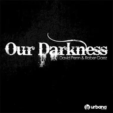 Our Darkness