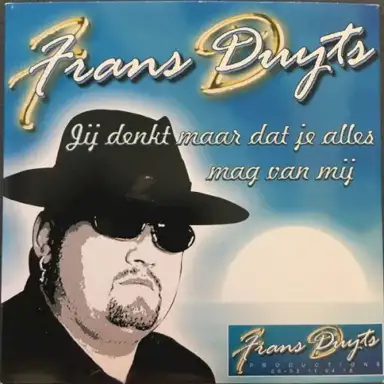 Jij denkt maar dat je alles mag van mij