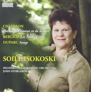Chausson: Poème de l’amour et de la mer / Berlioz: Nuits d’été / Duparc: Songs