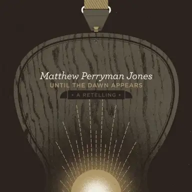 Until The Dawn Appears - A Retelling