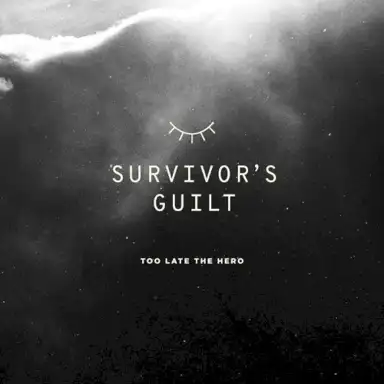 Survivor’s Guilt