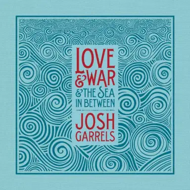 Love & War & the Sea in Between