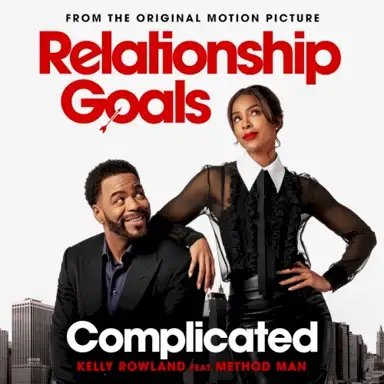 Complicated (From The Original Motion Picture “Relationship Goals”)