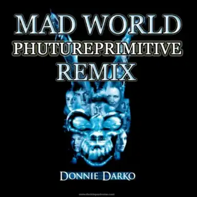 Mad World (Phutureprimitive Mix)