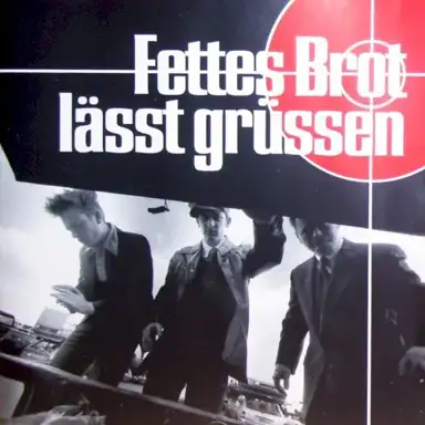 Fettes Brot lässt grüßen
