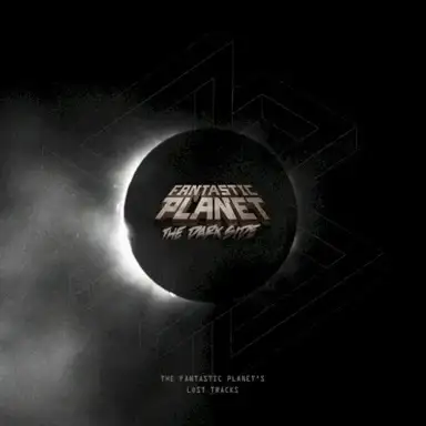 The Dark Side Fantastic Planet Suite