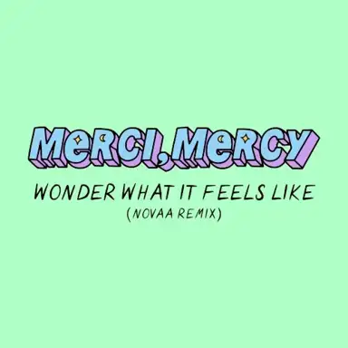 Wonder What It Feels Like (Novaa remix)