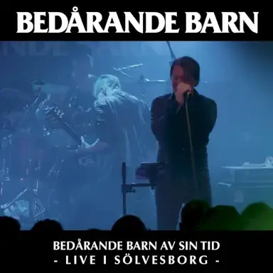 Bedårande barn av sin tid - live i Sölvesborg