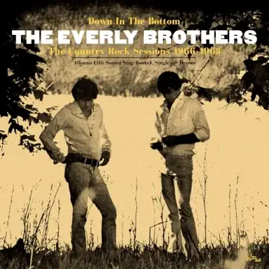 Down in the Bottom: The Country Rock Sessions 1966 – 1968