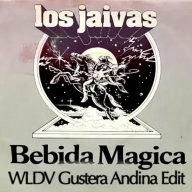 Bebida mágica (WLDV Gustera Andina edit)