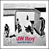 JW Roy weet het zeker ...
