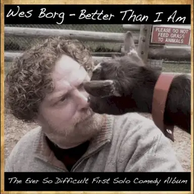 Better Than I Am