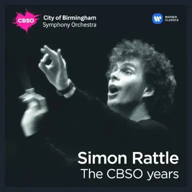 Simon Rattle: The CBSO Years
