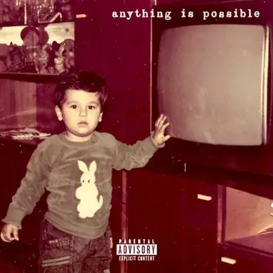 Anything Is Possible