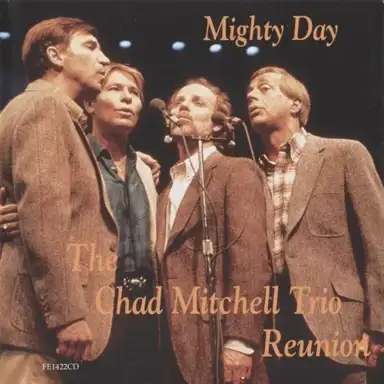Mighty Day - The Chad Mitchell Trio Reunion