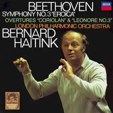 Symphony no. 3 "Eroica" / Coriolan Overture / Leonora Overture no. 3
