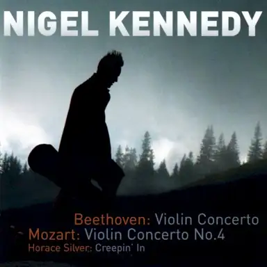 Beethoven: Violin Concerto / Mozart: Violin Concerto no. 4 / Horace Silver: Creepin' In