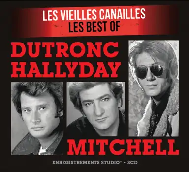 Les Vieilles Canailles : Les Best of