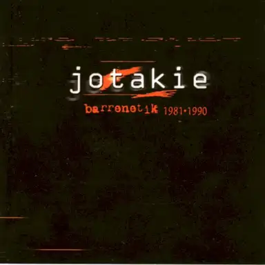 Barrenetik 1981–1990