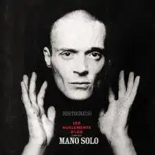 Les Hurlements d’Léo chantent Mano Solo – Histoire(s)