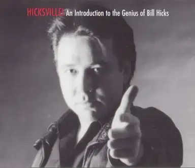 Hicksville! An Introduction to the Genius of Bill Hicks
