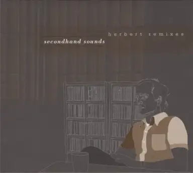Secondhand Sounds: Herbert Remixes