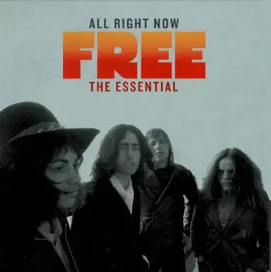 All Right Now: The Essential