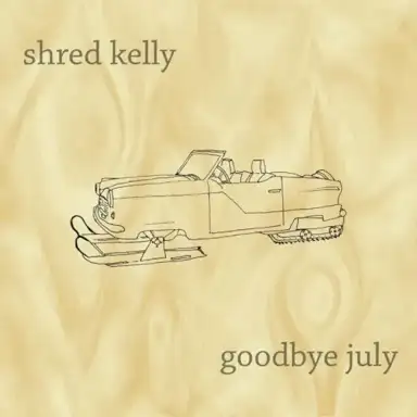 Goodbye July
