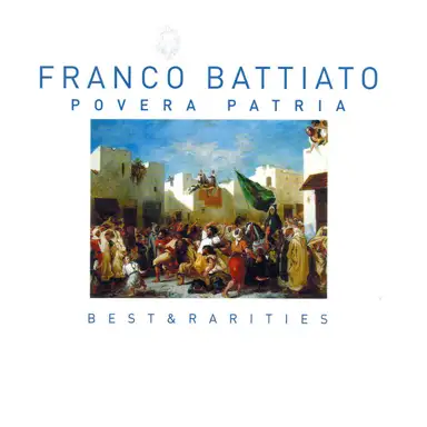 Povera patria: Best & Rarities