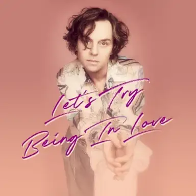 Let’s Try Being in Love