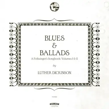 Blues & Ballads: A Folksinger’s Songbook: Volumes I & II