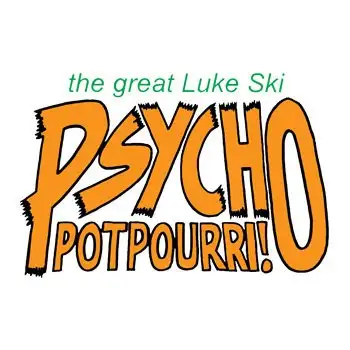 Psycho Potpourri!