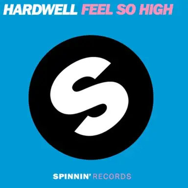 Feel So High