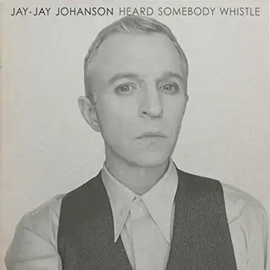 Heard Somebody Whistle