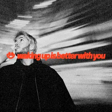 waking up is better with you