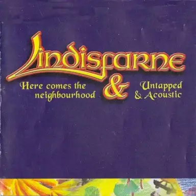 Here Comes the Neighbourhood & Untapped and Acoustic