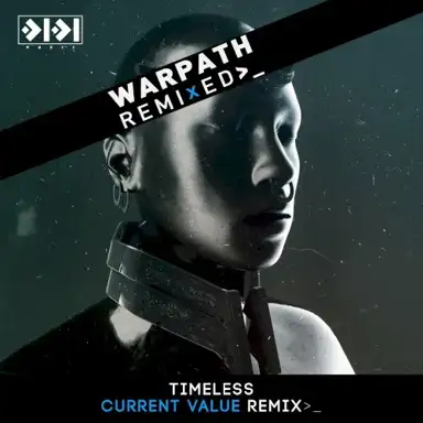Warpath Remixed Pt.2 (Current Value remix)