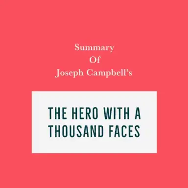 Summary of Joseph Campbell's The Hero With a Thousand Faces