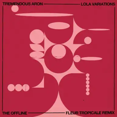Lola (The Offline’s Fleur Tropicale remix)