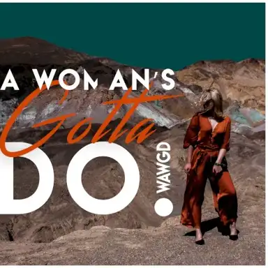 A Woman's Gotta Do (wawgd)
