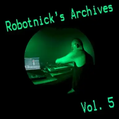 Robotnick's Archives Vol. 5