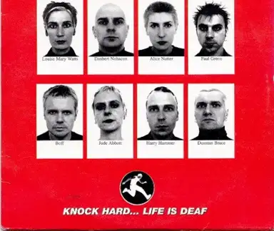 Knock Hard... Life Is Deaf