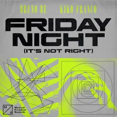 Friday Night (It’s Not Right)