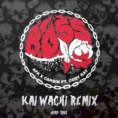 Boss (Kai Wachi Remix)