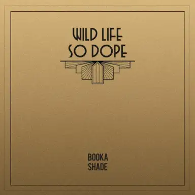 Wild Life / So Dope