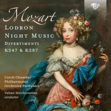 Lodron Night Music: Divertimenti K 247 & K 287