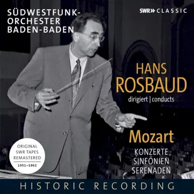 Hans Rosbaud conducts Mozart: Konzerte / Sinfonien / Serenaden