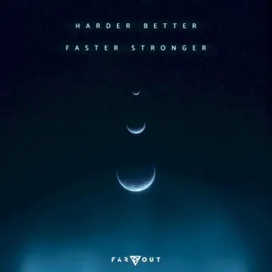 Harder, Better, Faster, Stronger