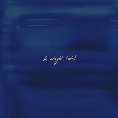 be alright (solo)